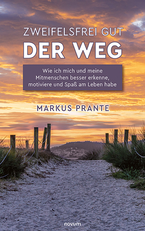 Zweifelsfrei gut – Der Weg von Prante,  Markus