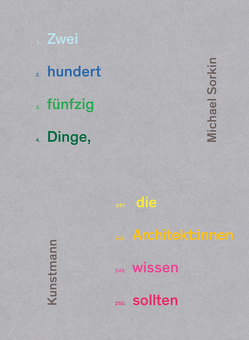 Zweihundertfünfzig Dinge, die Architekt:innen wissen sollten von Mundhenk,  Michael, Sorkin,  Michael