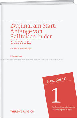 Zweimal am Start: Anfänge von Raiffeisen in der Schweiz von Gernet,  Hilmar