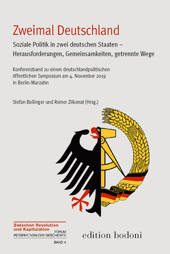 Zweimal Deutschland – Soziale Politik in zwei deutschen Staaten – Herausforderungen, Gemeinsamkeiten, getrennte Wege von Bollinger,  Stefan, Voigt,  Marga, Zilkenat,  Reiner