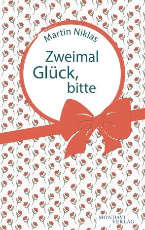 Zweimal Glück, bitte von Niklas,  Martin