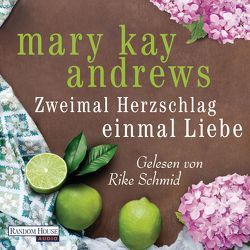 Zweimal Herzschlag, einmal Liebe von Andrews,  Mary Kay, Schmid,  Rike