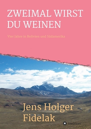 ZWEIMAL WIRST DU WEINEN von Fidelak,  Jens Holger