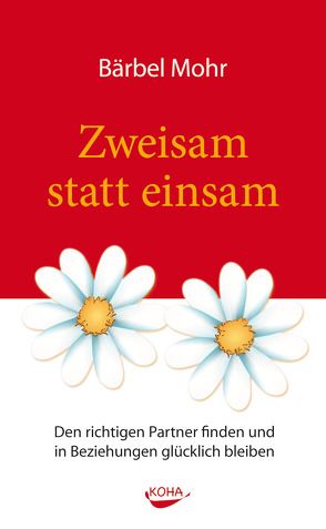 Zweisam statt einsam von Mohr,  Bärbel