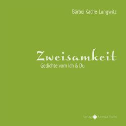 Zweisamkeit von Kache-Lungwitz,  Bärbel