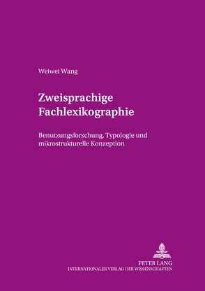 Zweisprachige Fachlexikographie von Wang,  Weiwei