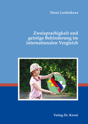 Zweisprachigkeit und geistige Behinderung im internationalen Vergleich von Luchnikova,  Daria