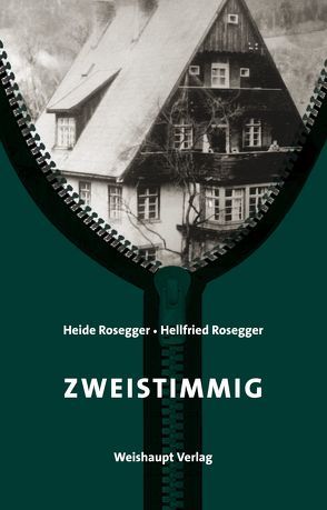 Zweistimmig von Rosegger,  Heide, Rosegger,  Hellfried