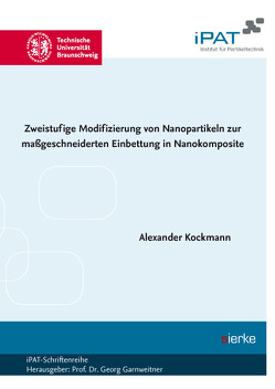 Zweistufige Modifzierung von Nanopartikeln zur maßgeschneiderten Einbettung in Nanokomposite von Kockmann,  Alexander