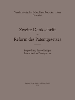 Zweite Denkschrift zur Reform des Patentgesetzes von Verein deutscher Maschinenbau-Anstalten