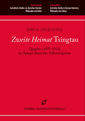 Zweite Heimat „Tsingtau“ von Groeneveld,  Sabina