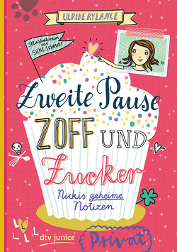 Zweite Pause Zoff und Zucker. Nickis geheime Notizen von Rylance,  Ulrike, Schmidt,  Silke