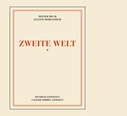 Zweite Welt von Blum,  Heiner, Rebentisch,  Juliane