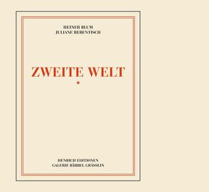 Zweite Welt von Blum,  Heiner, Rebentisch,  Juliane