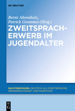 Zweitspracherwerb im Jugendalter von Ahrenholz,  Bernt, Grommes,  Patrick