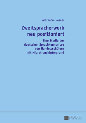 Zweitspracherwerb neu positioniert von Rösner,  Alexandra