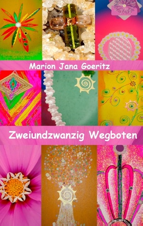 Zweiundzwanzig Wegboten von Goeritz,  Marion Jana