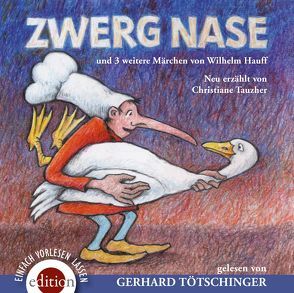 Zwerg Nase von Tauzher,  Christiane, Tötschinger,  Gerhard