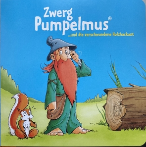 Zwerg Pumpelmus und die verschwundene Holzhackaxt von Weiss,  Christian