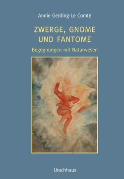 Zwerge, Gnome und Fantome von Gerding-Le Comte,  Annie