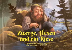 Zwerge, Hexen und ein Riese von Freche,  Cornelia, Hardam,  Ulrich, Kühn,  Manja