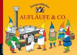 Zwergenstübchen Aufläufe & Co. von Hoss,  Margret, Schuster,  Elke, Schuster,  Timo