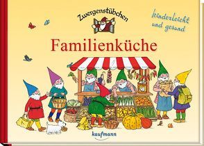 Zwergenstübchen Familienküche von Rohrbeck,  Manfred, Schuster,  Elke, Schuster,  Timo, Zeidler,  Eva