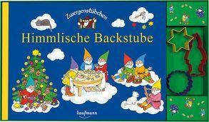 Zwergenstübchen Himmlische Backstube mit Ausstechförmchen von Rohrbeck,  Manfred, Schuster,  Elke, Schuster,  Timo, Zeidler,  Eva