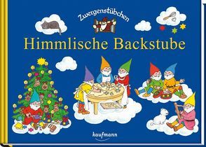 Zwergenstübchen Himmlische Backstube von Rohrbeck,  Manfred, Schuster,  Elke, Schuster,  Timo, Zeidler,  Eva