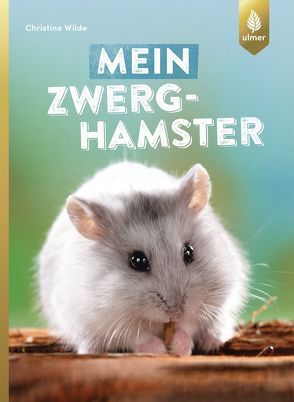 Mein Zwerghamster von Wilde,  Christine