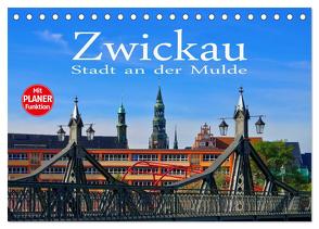 Zwickau – Stadt an der Mulde (Tischkalender 2024 DIN A5 quer), CALVENDO Monatskalender von LianeM,  LianeM