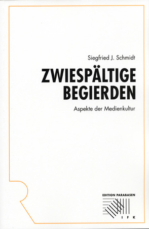 Zwiespältige Begierden von Schmidt,  Siegfried J.