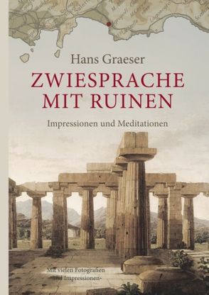 Zwiesprache mit Ruinen von Graeser,  Hans