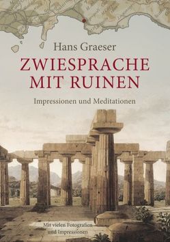 Zwiesprache mit Ruinen von Graeser,  Hans