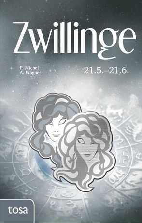 Zwillinge von Michel,  P., Wagner,  A.