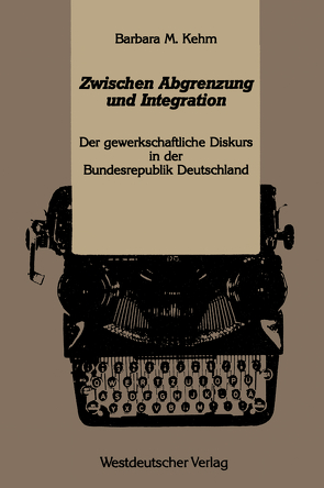 Zwischen Abgrenzung und Integration von Kehm,  Barbara M.