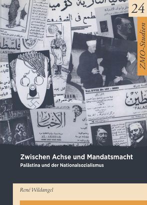 Zwischen Achse und Mandatsmacht von Wildangel,  René