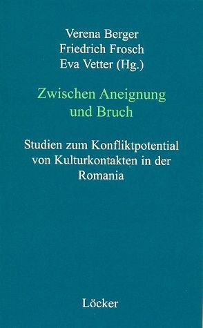 Zwischen Aneignung und Bruch von Berger,  Verena, Frosch,  Friedrich, Vetter,  Eva