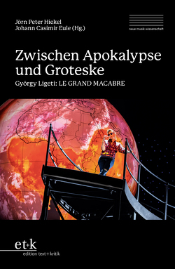 Zwischen Apokalypse und Groteske von Eule,  Johann Casimir, Hiekel,  Jörn-Peter