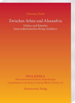 Zwischen Athen und Alexandria von Hecht,  Christine