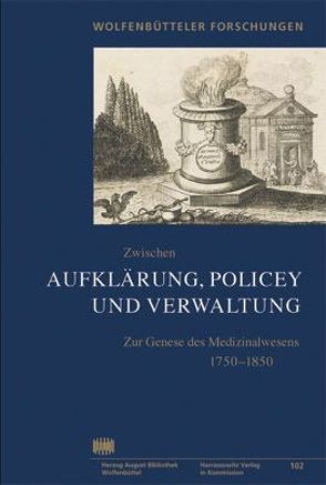 Zwischen Aufklärung, Policey und Verwaltung von Sohn,  Werner, Wahrig,  Bettina