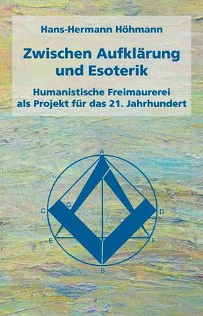 Zwischen Aufklärung und Esoterik von Höhmann,  Hans-Hermann