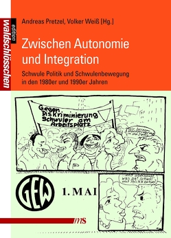 Zwischen Autonomie und Integration von Bartholomae,  Joachim, Bochow,  Michael, Dworek,  Günter, Kreutzer,  Dietmar, Leidinger,  Christiane, Linck,  Dirck, Marbach,  Rainer, Mielchen,  Stefan, Mücke,  Detlef, Pretzel,  Andreas, Telge,  Dieter, Timm,  Klaus, Weiß,  Volker