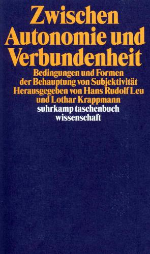 Zwischen Autonomie und Verbundenheit von Krappmann,  Lothar, Leu,  Hans Rudolf