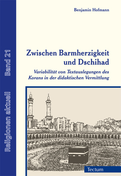 Zwischen Barmherzigkeit und Dschihad von Hofmann,  Benjamin