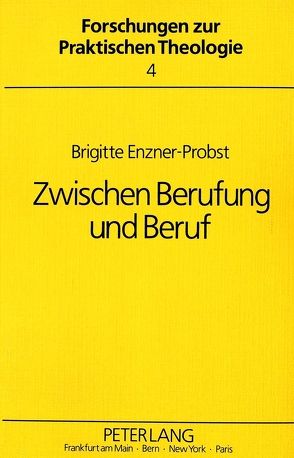 Zwischen Berufung und Beruf von Enzner-Probst,  Brigitte