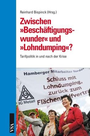 Zwischen ‚Beschäftigungswunder‘ und ‚Lohndumping‘? von Bispinck,  Reinhard