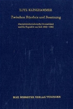 Zwischen Bündnis und Besatzung von Klinkhammer,  Lutz