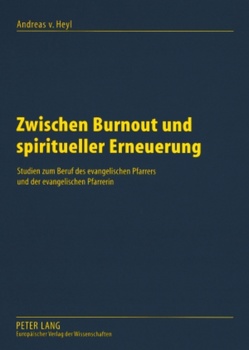 Zwischen Burnout und spiritueller Erneuerung von von Heyl,  Andreas