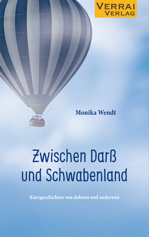 Zwischen Darß und Schwabenland von Wendt,  Monika